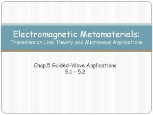 Electromagnetic Metamaterials Transmission Line Theory and Microwave Applications