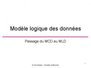 Modle logique des donnes Passage du MCD au