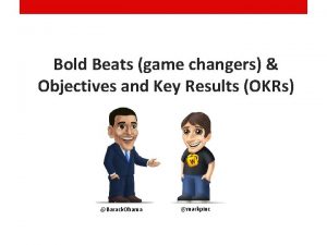 Bold objectives