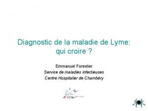 Diagnostic de la maladie de Lyme qui croire