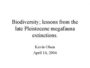 Biodiversity lessons from the late Pleistocene megafauna extinctions