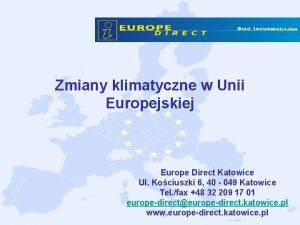 Zmiany klimatyczne w Unii Europejskiej Europe Direct Katowice