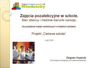 Zajcia pozalekcyjne w szkole Stan obecny i moliwe