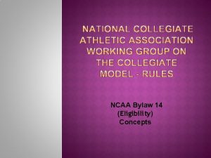 NCAA Bylaw 14 Eligibility Concepts Concept No 1