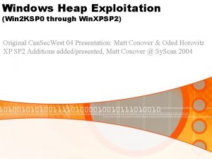Windows heap exploitation
