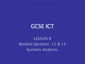 GCSE ICT LESSON 8 Booklet Sections 12 13