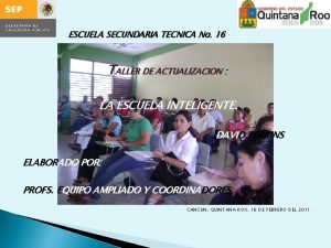 ESCUELA SECUNDARIA TECNICA No 16 TALLER DE ACTUALIZACION