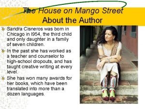 The House on Mango Street About the Author