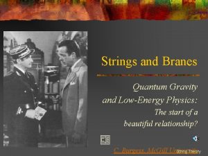 Strings and Branes Quantum Gravity and LowEnergy Physics