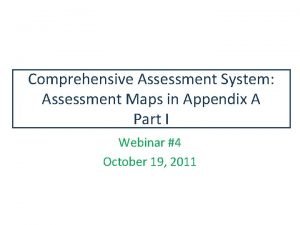 Comprehensive Assessment System Assessment Maps in Appendix A