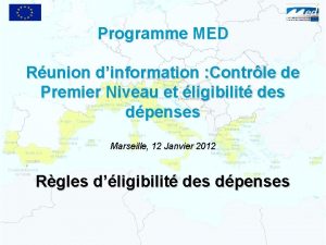 Programme MED Runion dinformation Contrle de Premier Niveau