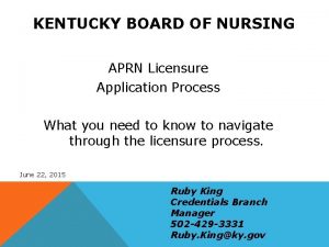 KENTUCKY BOARD OF NURSING APRN Licensure Application Process