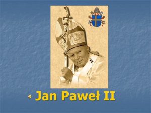 Jan Pawe II Karol Wojtya ur 18 maja