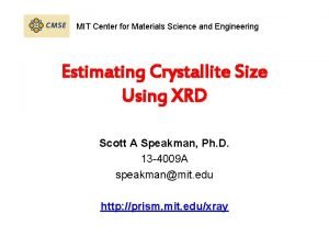 MIT Center for Materials Science and Engineering Estimating