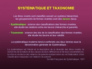 SYSTEMATIQUE ET TAXONOMIE Les tres vivants sont classifis