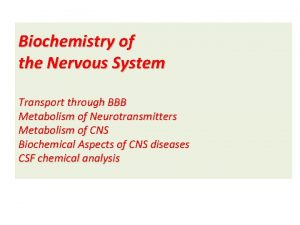 Biochemistry of nervous system