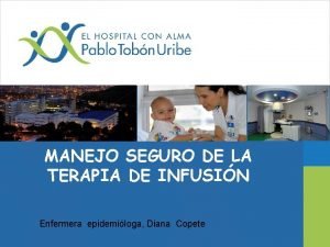 MANEJO SEGURO DE LA TERAPIA DE INFUSIN Enfermera