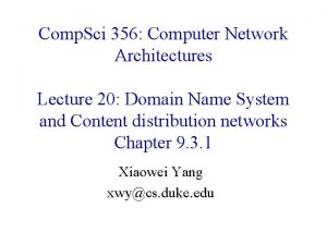 Comp Sci 356 Computer Network Architectures Lecture 20