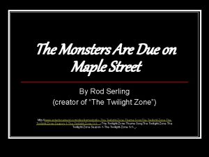 Who wrote monsters are due on maple street
