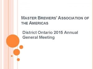 MASTER BREWERS ASSOCIATION OF THE AMERICAS District Ontario