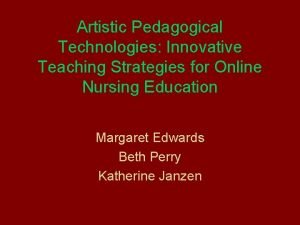 Artistic Pedagogical Technologies Innovative Teaching Strategies for Online