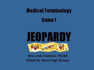 Medical terminology jeopardy