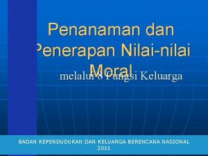 Penanaman dan Penerapan Nilainilai melalui Moral 8 Fungsi