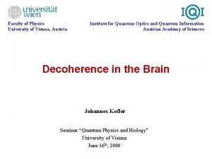 Faculty of Physics University of Vienna Austria Institute Faculty of Physics University of Vienna Austria Institute