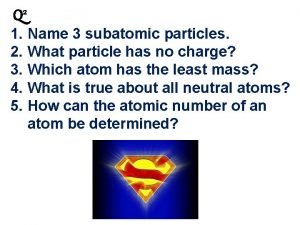 3 subatomic particles