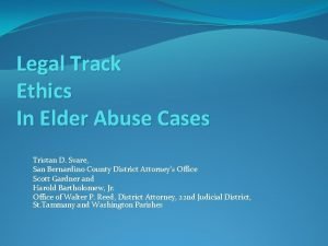 Legal Track Ethics In Elder Abuse Cases Tristan