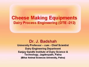 Cheese Making Equipments Dairy Process Engineering DTE 212