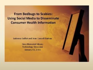 From Bedbugs to Scabies Using Social Media to
