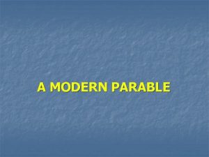 A MODERN PARABLE The Parable of the Specification