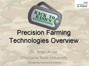 Precision Farming Technologies Overview Dr Brian Arnall Oklahoma
