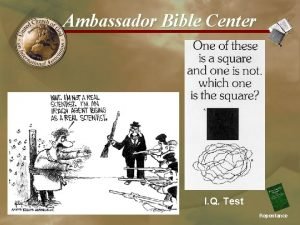 Ambassador Bible Center I Q Test Repentance Ambassador