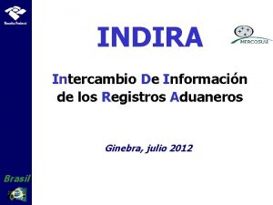 INDIRA Intercambio De Informacin de los Registros Aduaneros