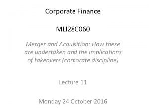 Corporate Finance MLI 28 C 060 Merger and