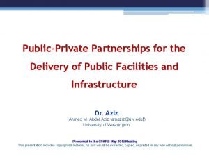 PublicPrivate Partnerships for the Delivery of Public Facilities