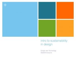 What is sustainability in design and technology