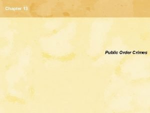 Chapter 13 Public Order Crimes Law and Morality