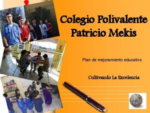 Colegio Polivalente Patricio Mekis Plan de mejoramiento educativo