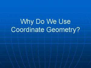 Why Do We Use Coordinate Geometry Euclids Elements