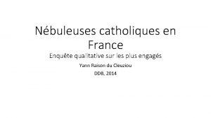 Nbuleuses catholiques en France Enqute qualitative sur les