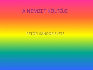 A NEMZET KLTJE PETFI SNDOR LETE PETROVICSPETFI 1823