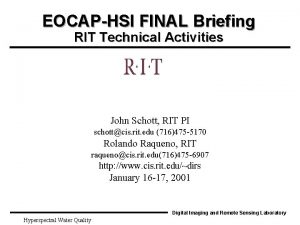 EOCAPHSI FINAL Briefing RIT Technical Activities John Schott