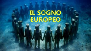 IL SOGNO EUROPEO TRATTATI INTERNAZIONALI Accordi stipulati tra