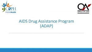 AIDS Drug Assistance Program ADAP ADAP Branch PreExposure