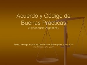 Acuerdo y Cdigo de Buenas Prcticas Experiencia Argentina