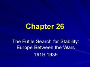 Chapter 26 the futile search for stability