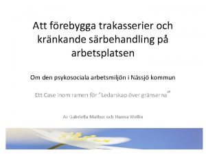 Att frebygga trakasserier och krnkande srbehandling p arbetsplatsen